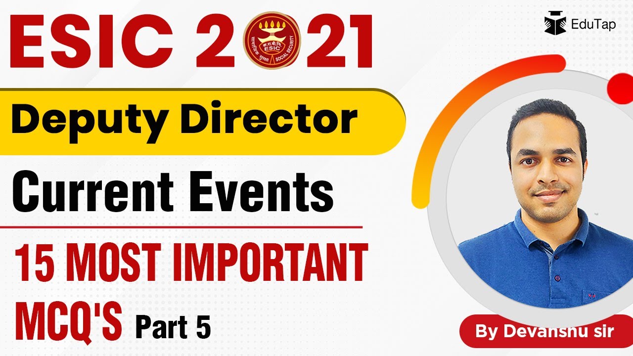 15 Most Important MCQ's of Current Events Part-5 | ESIC Deputy Director 2021