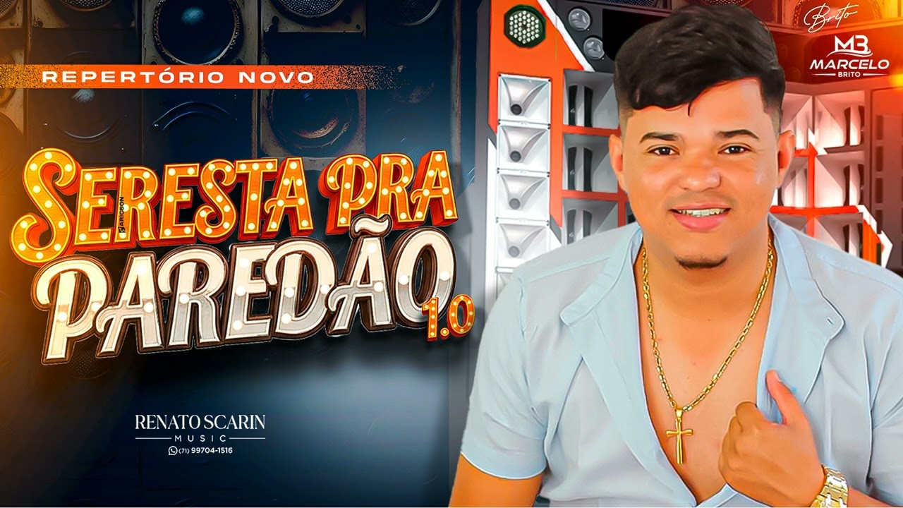 MARCELO BRITO 2026, MARCELO BRITO SERESTA PRA PAREDÃO 1.0, MARCELO BRITO CD 2026 MÚSICAS NOVAS