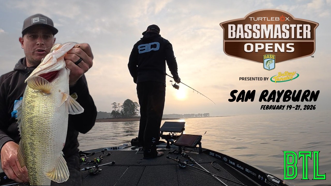 THE 2026 SEASON:  THE SLUGFEST ON SAM RAYBURN (BASSMASTER OPEN)