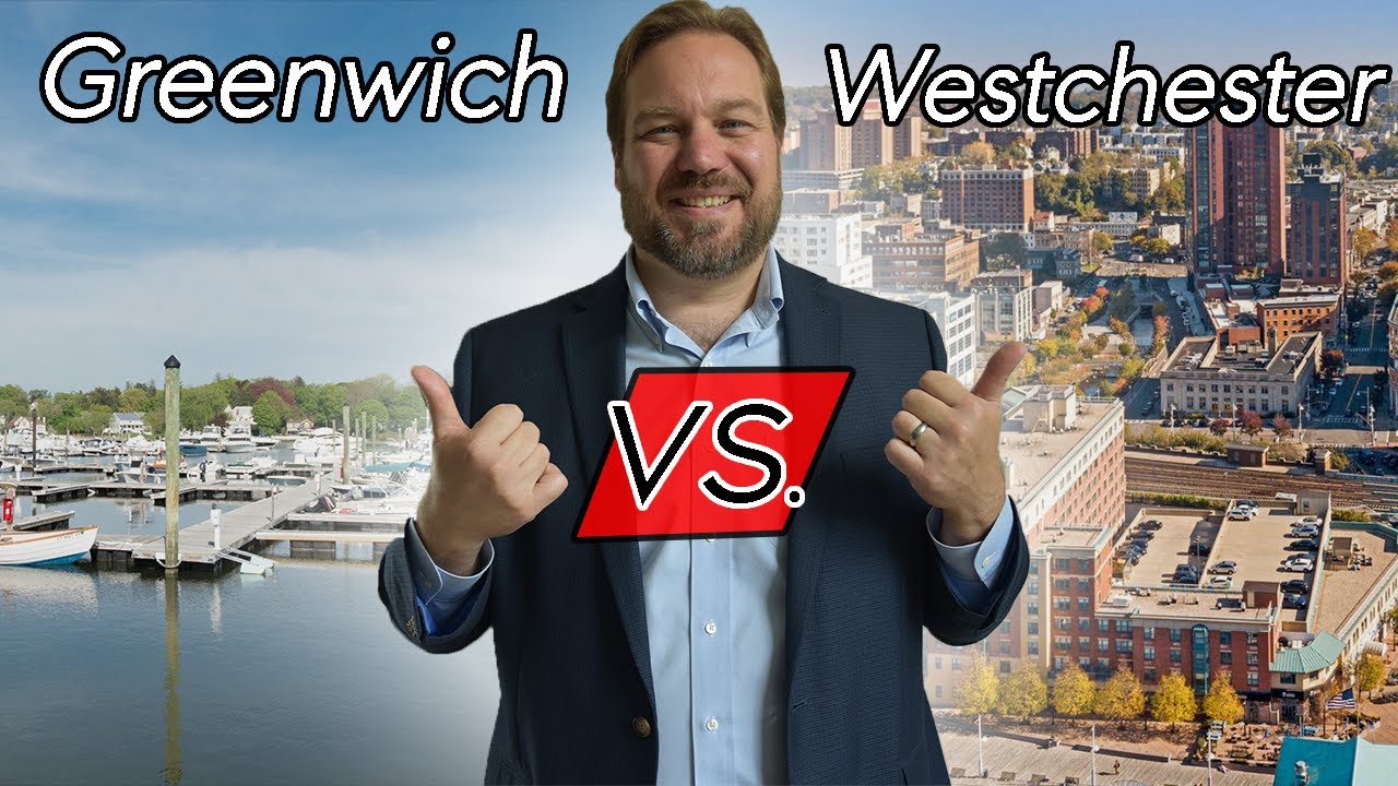 Living in Greenwich CT vs Westchester NY - Greenwich Connecticut vs Westchester County NY