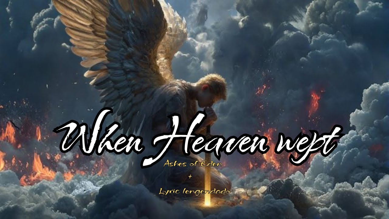 When Heaven Wept – Ashes of Eden | Lyrics + Traducción Português