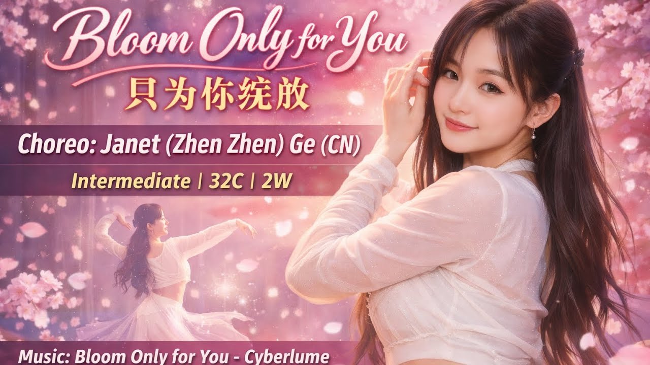 Bloom Only For You (只为你绽放) Line Dance