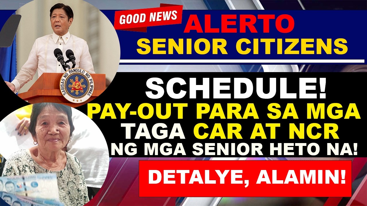 📢 UPDATE: TO ALL SENIORS SCHEDULE NG CASH ASSISTANCE NG MGA TAGA NCR AT CAR ALAMIN