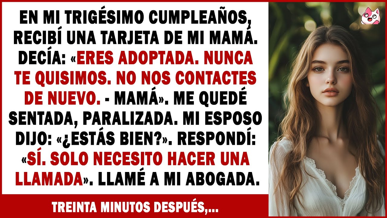 La Tarjeta De Cumpleaños De Mi Mamá Decía: «Eres Adoptada. Nunca Te Quisimos. No Nos Contactes De...