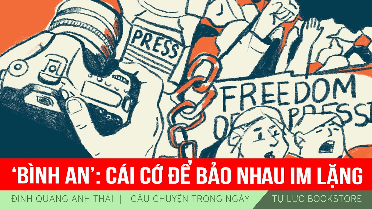 Đinh Quang Anh Thái | ‘Bình An’: Cái Cớ Để Bảo Nhau Im Lặng