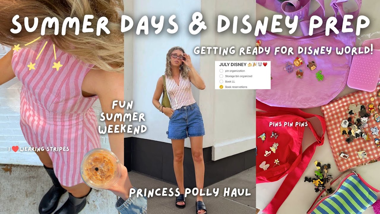 Disney World Prep, Princess Polly, lots of hauls, a fun summer weekend vlog ❤️