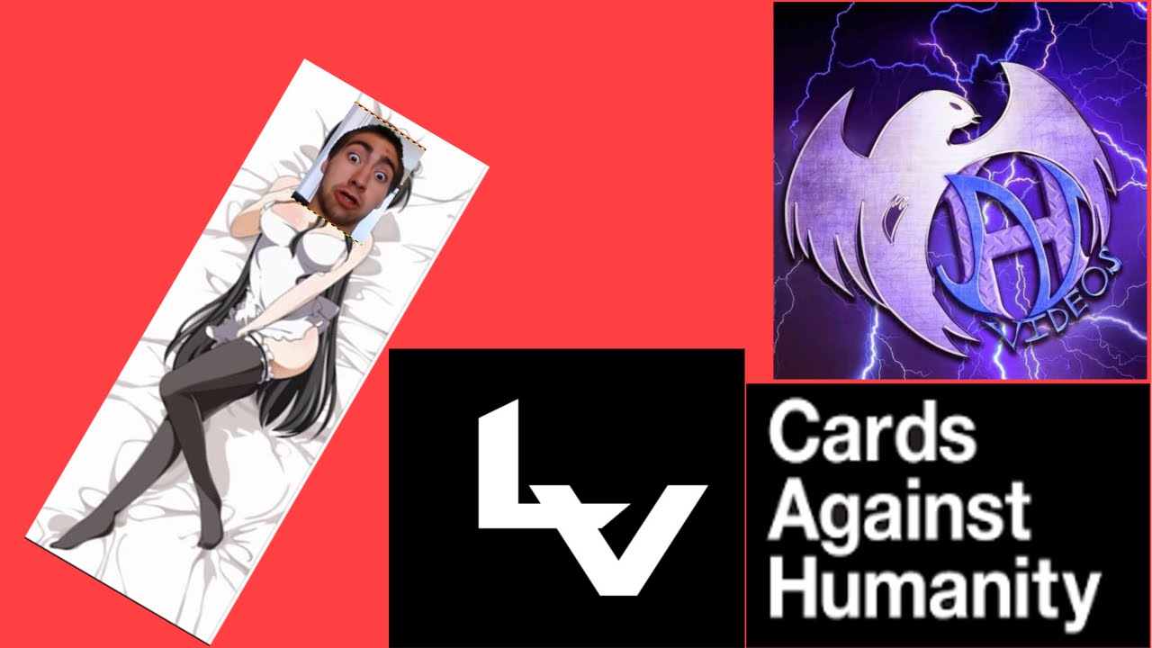 I HAVE A BODYPILLOW!? - Cards Against Humanity W\Nighthawk & LazyVolf