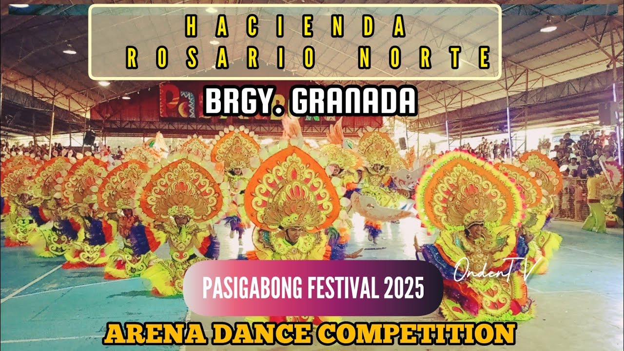 Pasigabong Festival 2025HACIENDA ROSARIO NORTEARENA DANCE COMPETITION BACOLOD CITY NEGROS OCCIDENTAL