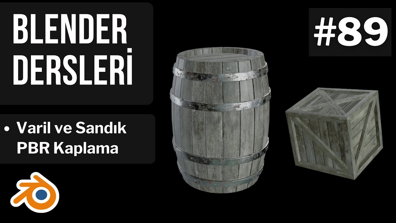 Blender Dersleri - Varil ve Sandık PBR Kaplama - 100 Derste Blender 3D #89