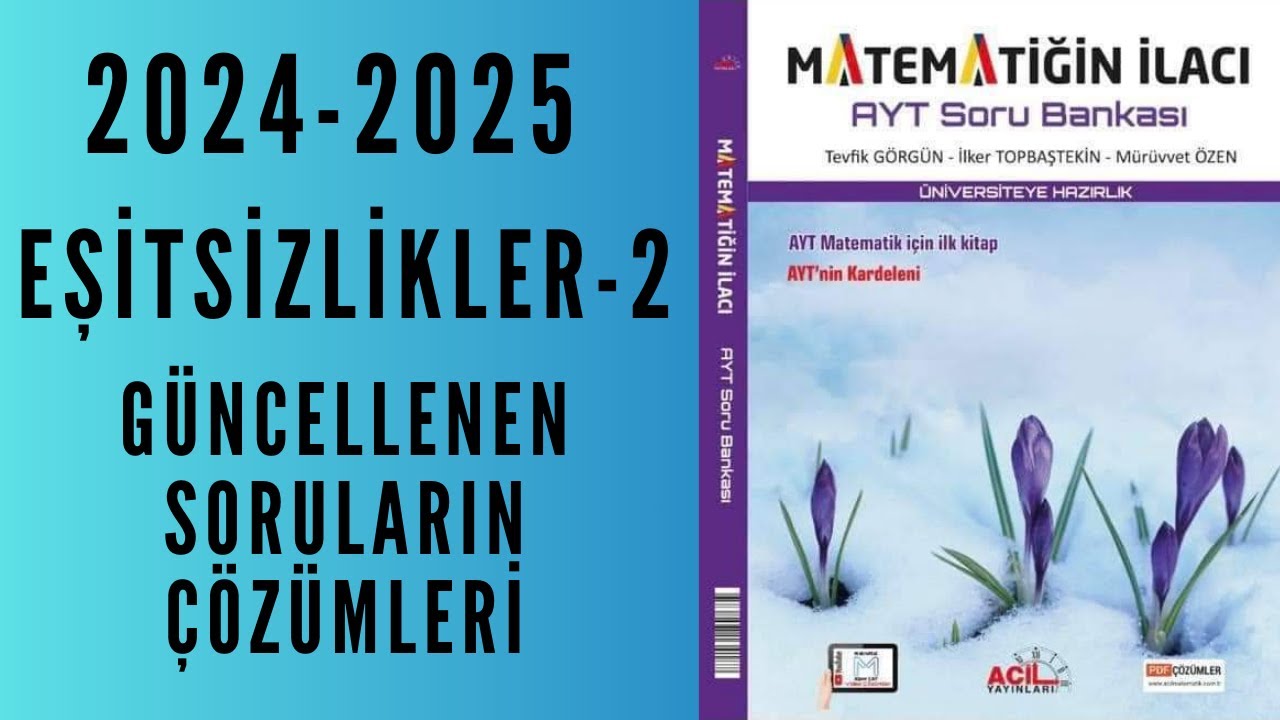 2024-2025 MATEMATİĞİN İLACI AYT SORU BANKASI (İkinci Dereceden Eşitsizlikler-2)