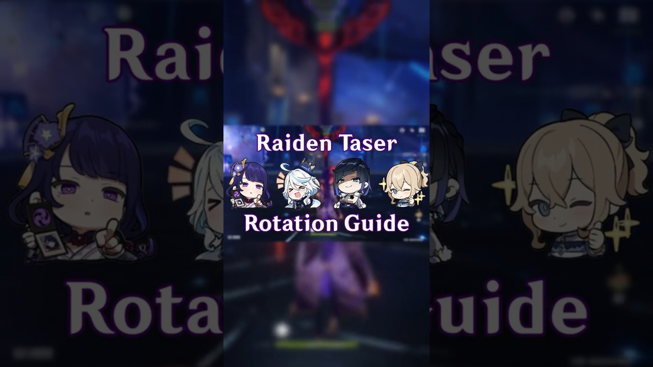 Raiden Taser Rotation Guide (Raiden/Furina/Yelan/Jean)