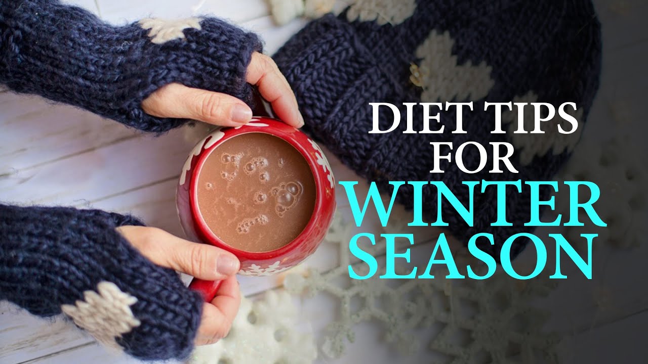 Winter Diet Plan & Tips | Fit Tak