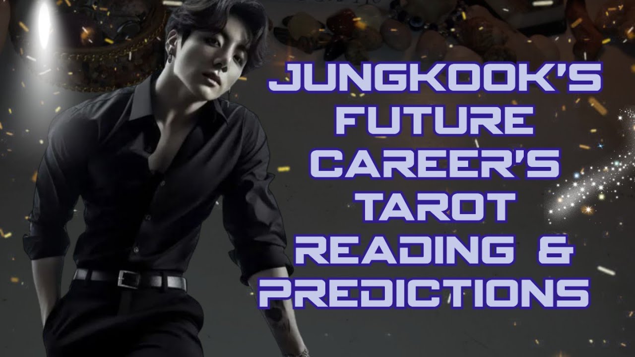 BTS' Jungkook's Future Career's Tarot Reading & Predictions 🪽 🪶🪄✨🔮🌌🧿🦉🦄🤍