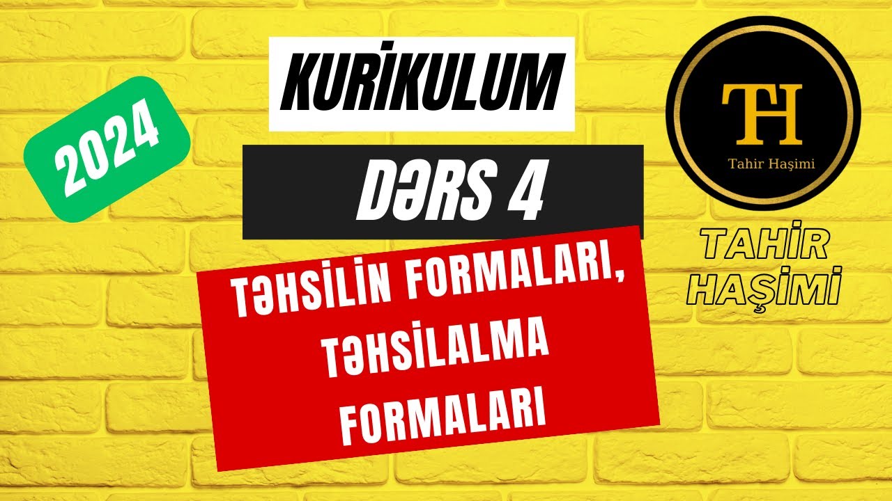 Kurikulum Dərs 4. Təhsilin formaları və təhsilalma formaları Tahir Haşimi . MİQ Sertifikasiya