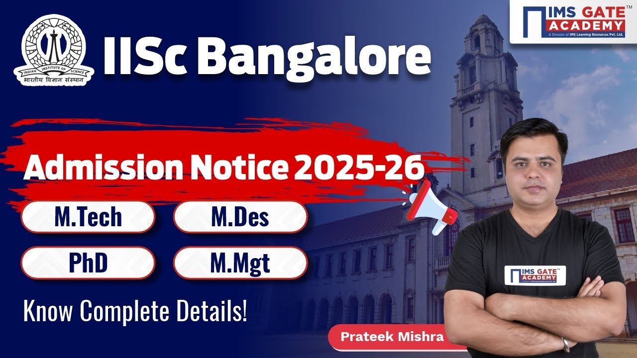 IISc Bangalore Admission 2025-26 | M.Tech., M.Des., M.Mgt, PhD | Prateek Mishra