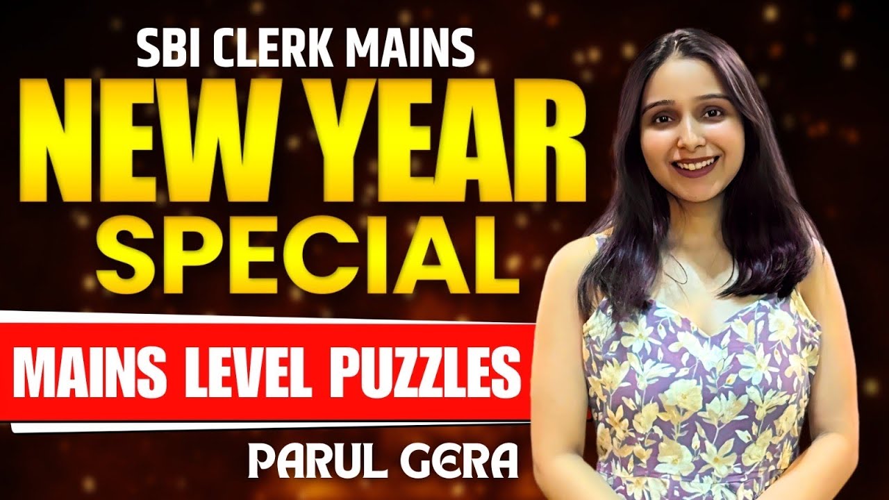 SBI Clerk Mains 2024 - 2025 || New Year Special Puzzles || Reasoning || Parul Gera