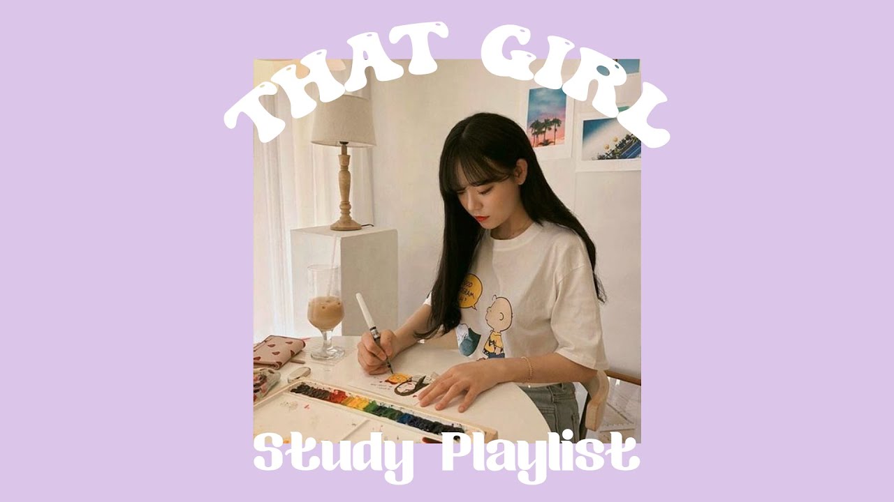 A That Girl study playlist