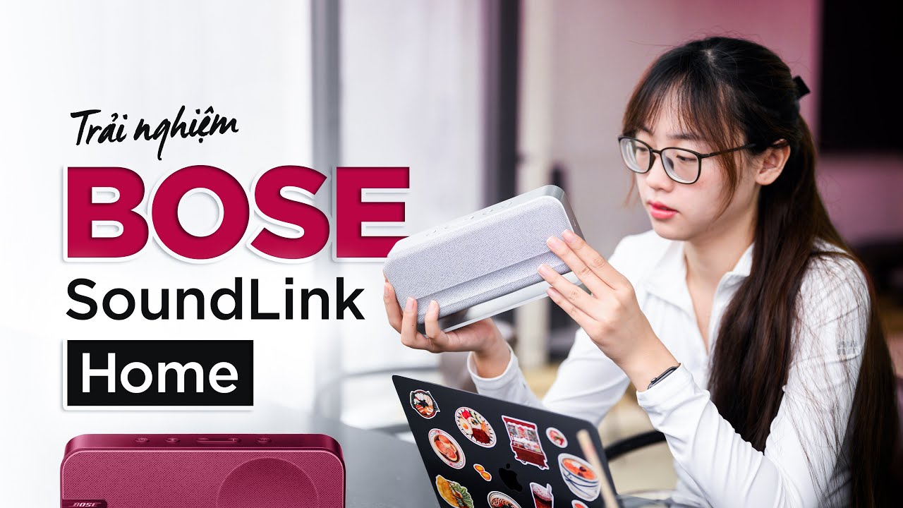 Trải nghiệm Bose SoundLink Home