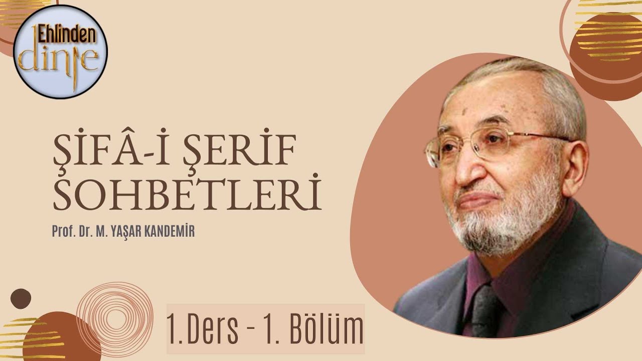 Şifa-i Şerif Dersleri - Yaşar Kandemir - 1. Ders - 1. Bölüm #ehlindendinle #buhari  #hadis