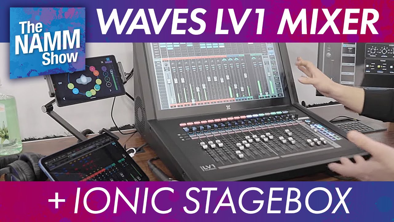 Waves LV1 Mixer and IONIC Stagebox | NAMM 2025
