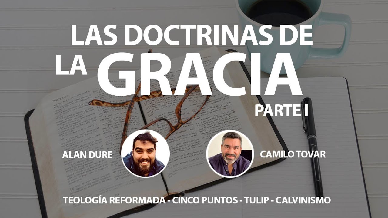 DOCTRINAS DE LA GRACIA I