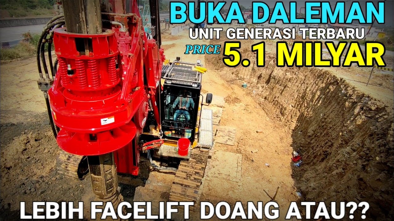 BUKA DALEMAN ‼️ Spek dan Fitur Mesin Bor Generasi Terbaru ( Bored Pile Machine)