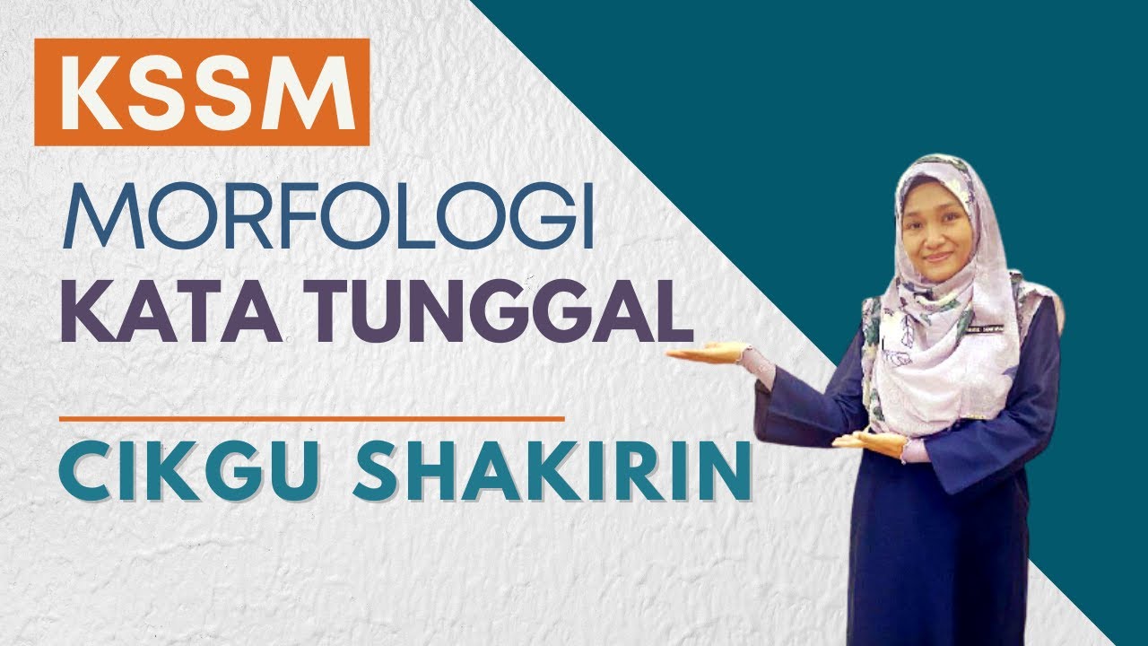 KSSM | MORFOLOGI : KATA TUNGGAL