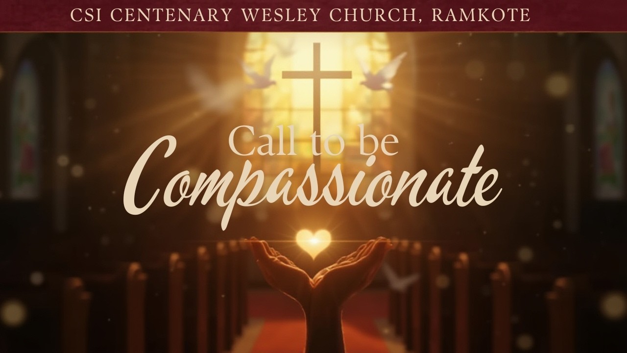 Call to be Compassionate | 06:30 AM | 22-02-2026 |  Rev. Dr. T. Bhasker