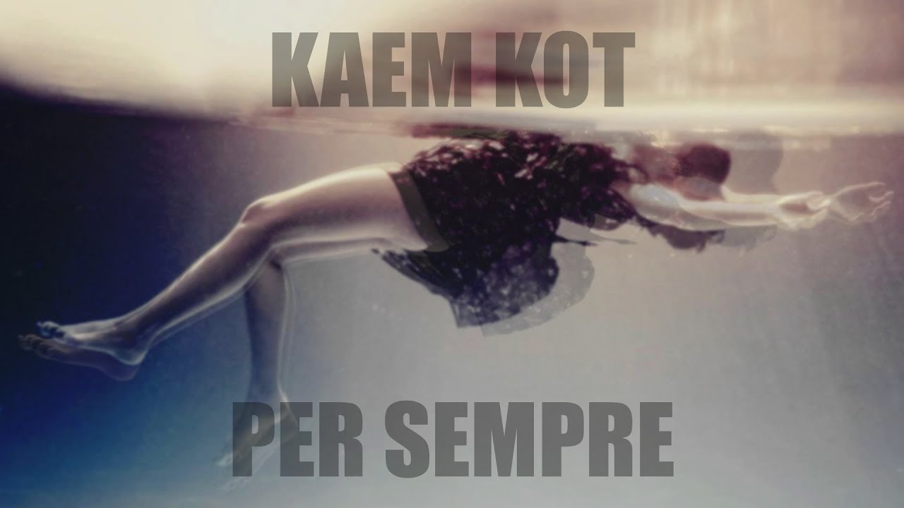 KAEM KOT - PER SEMPRE