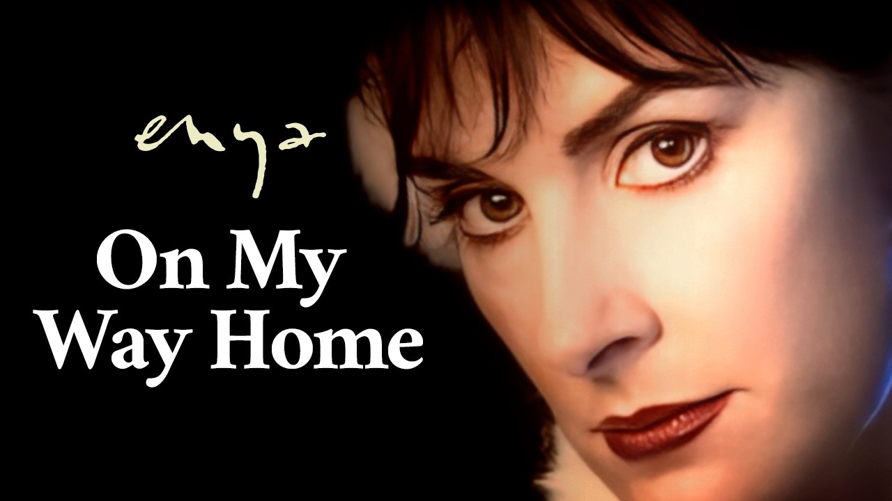Enya - On My Way Home (Official Video)