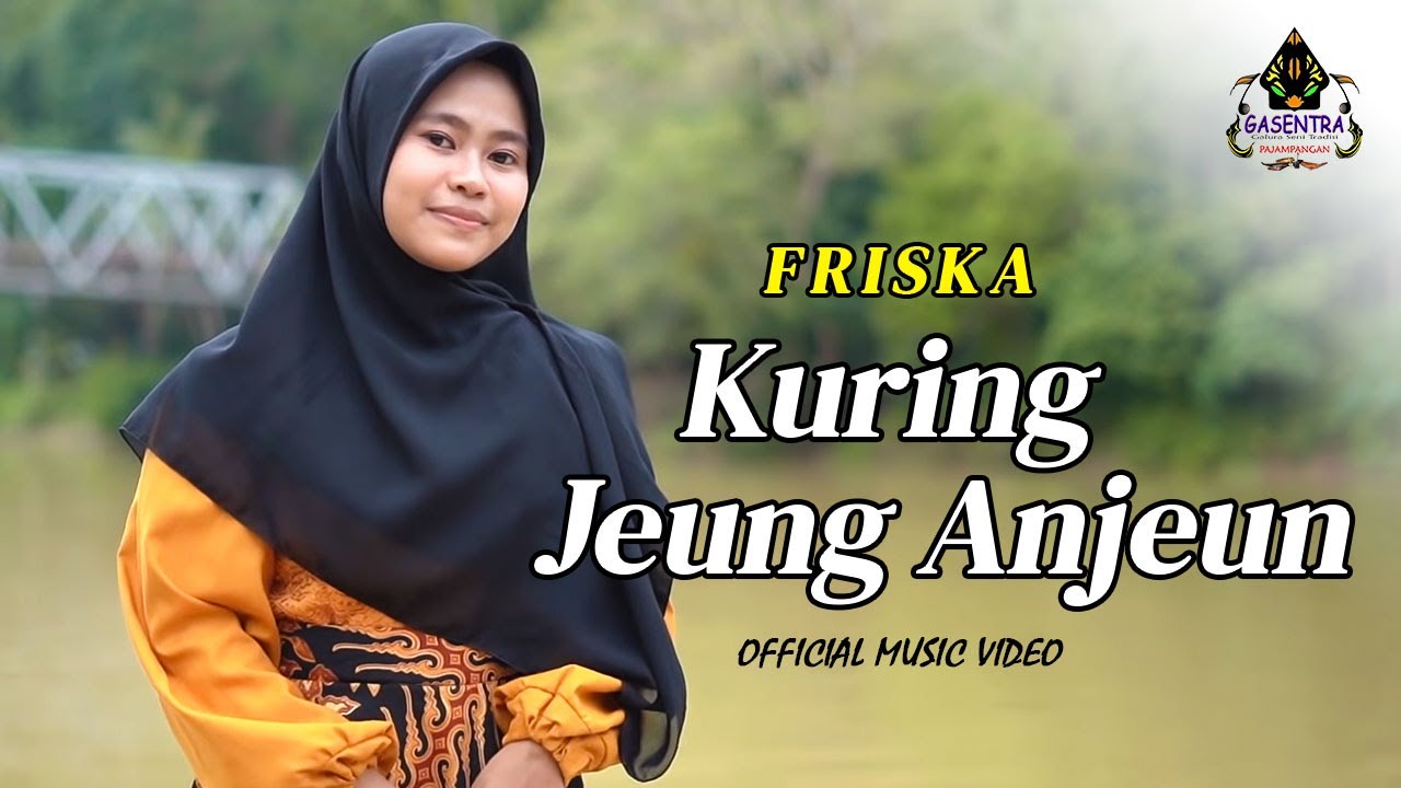 KURING JEUNG ANJEUN - FRISKA # Single Pop Sunda 2021 (Official Music Video)