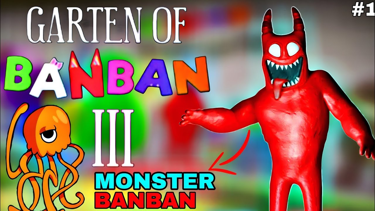 (GARTEN OF BANBAN 3 ) THE MONSTER BANBAN EATING ME #1