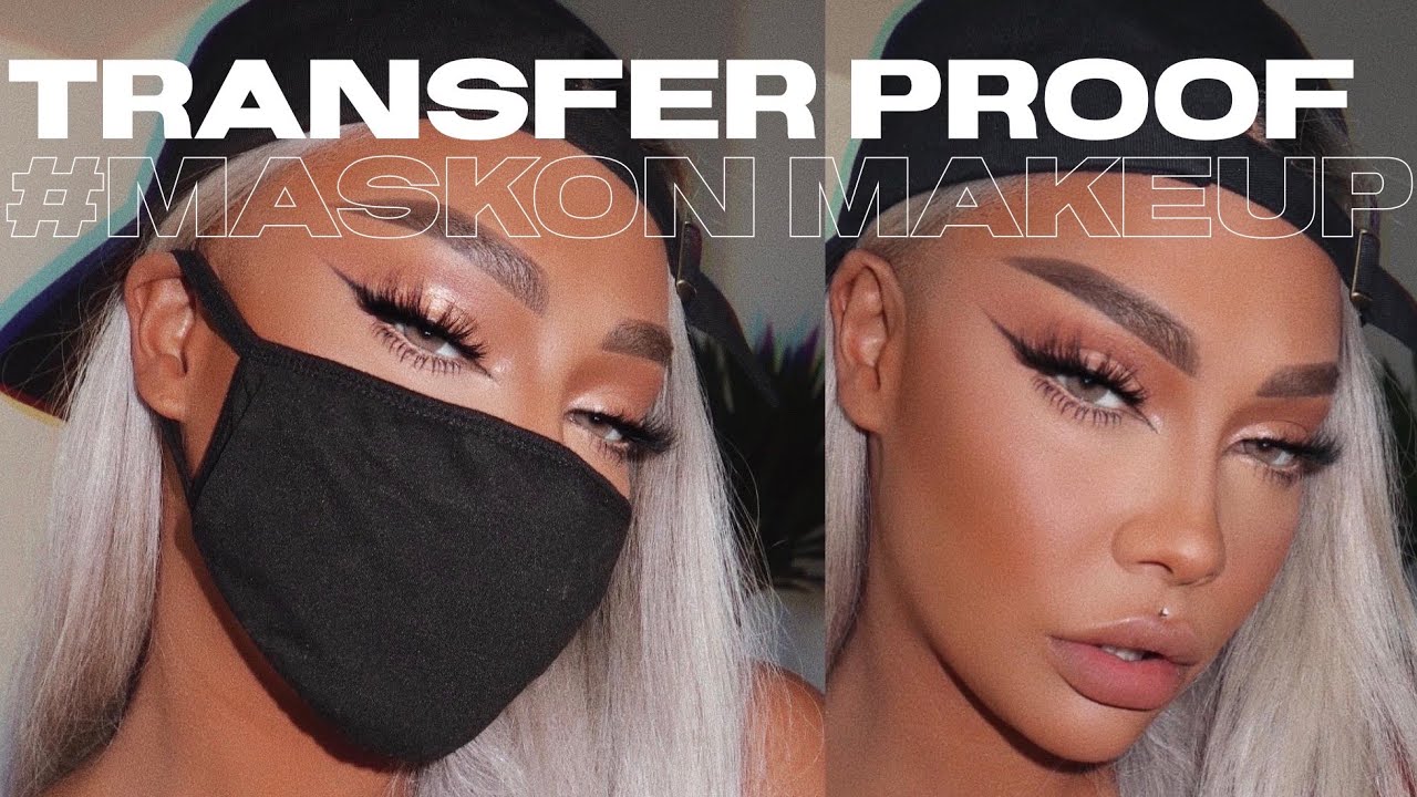 TRANSFER PROOF MAKEUP FOR A MASK | SONJDRADELUXE