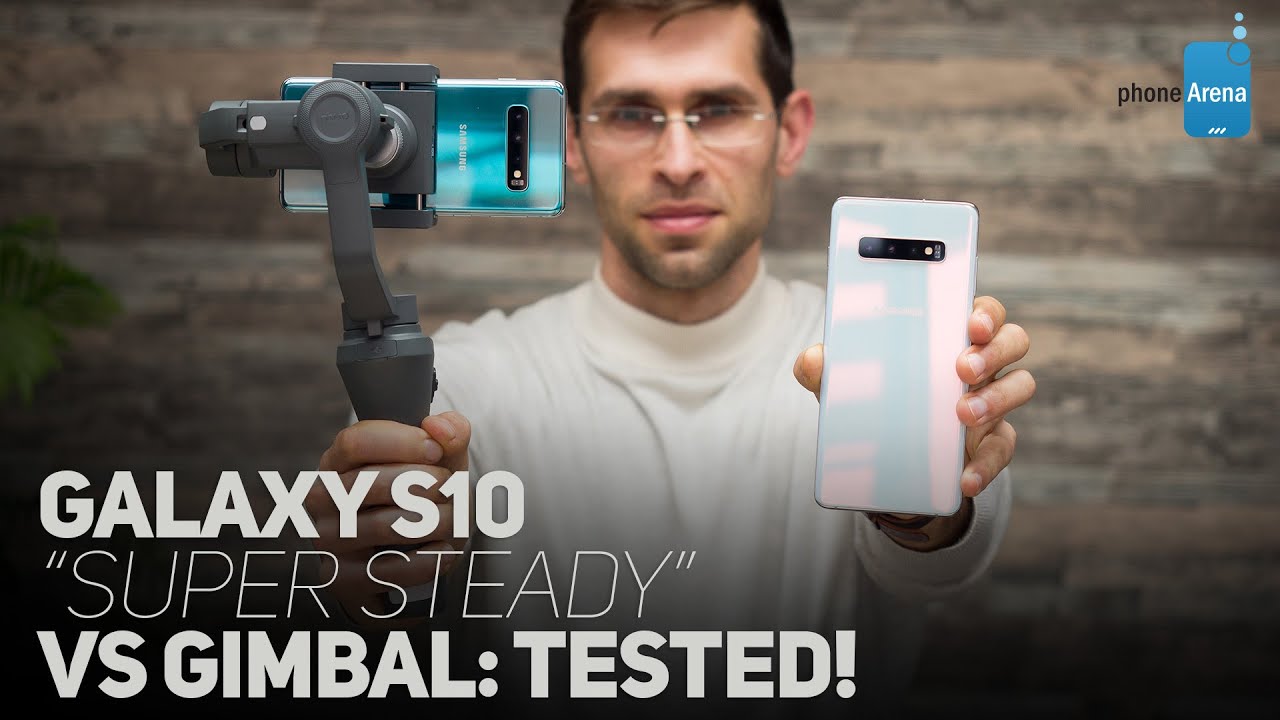 Galaxy S10 Video Stabilization Tested: 