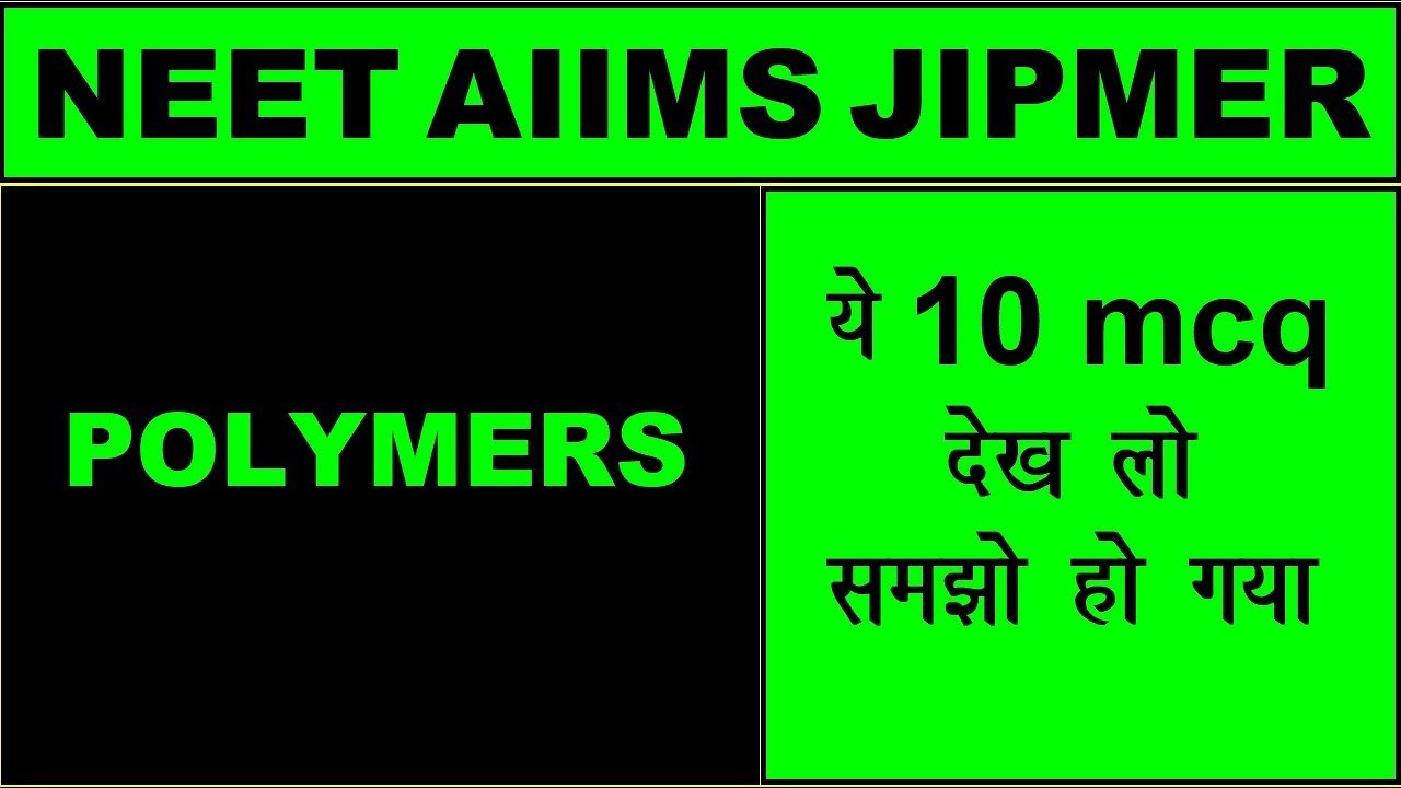 💯% Imp. MCQ Practice | Polymers | NEET AIIMS JIPMER 2018 | Chemistry By A. Arora