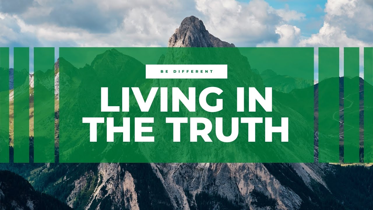 Living in the Truth  -Pastor Drew Hawkins