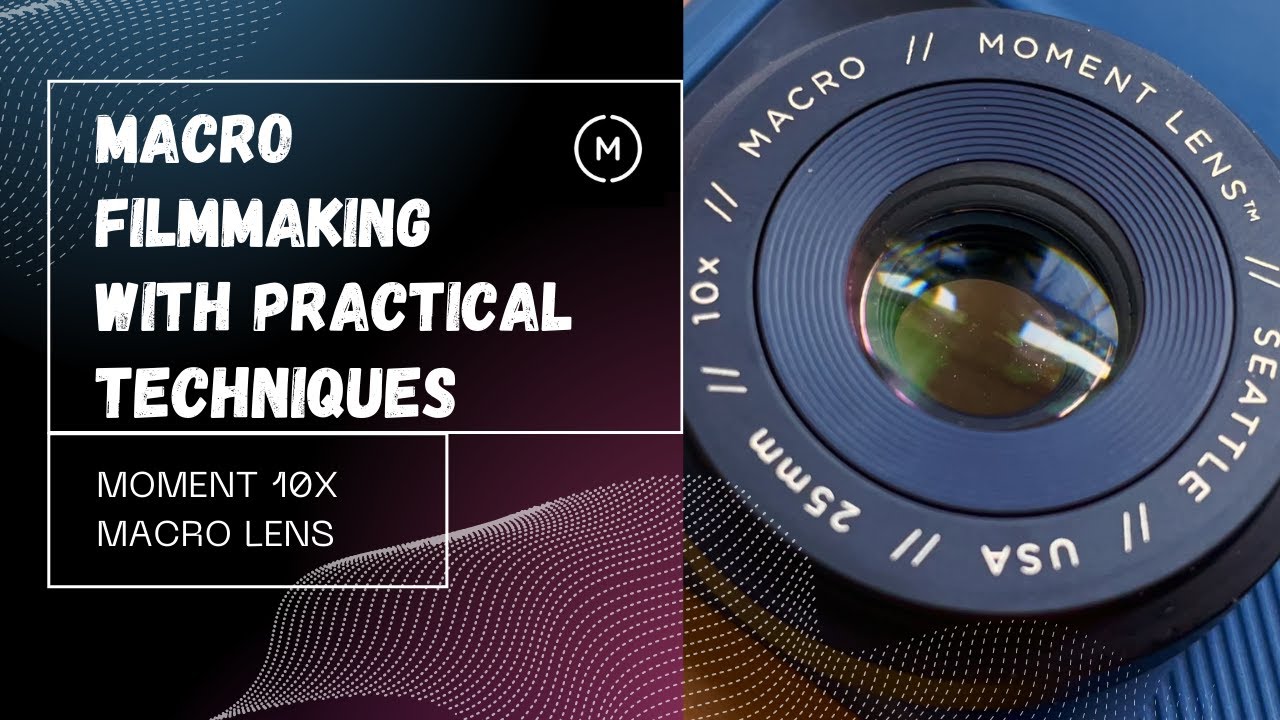 How to use a MACRO LENS for SMARTPHONE FILMMAKING