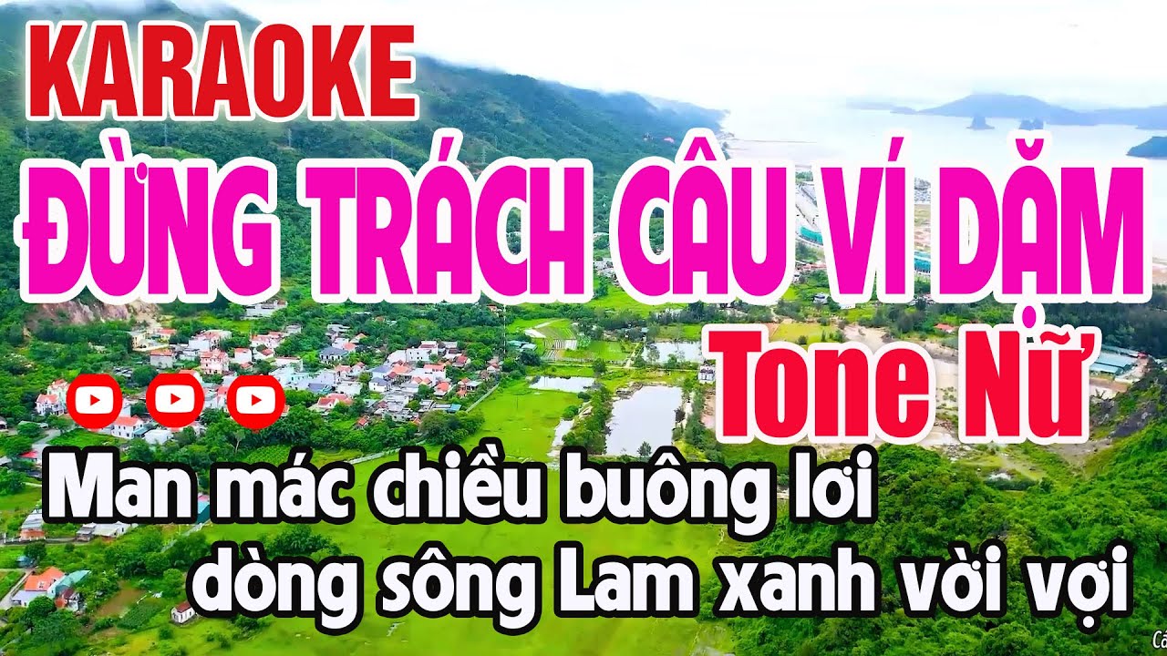 Đừng Trách Câu Ví Dặm Karaoke Tone Nữ Nhạc Sống - ST: Cáp Anh Tài | Nguyên Minh Media