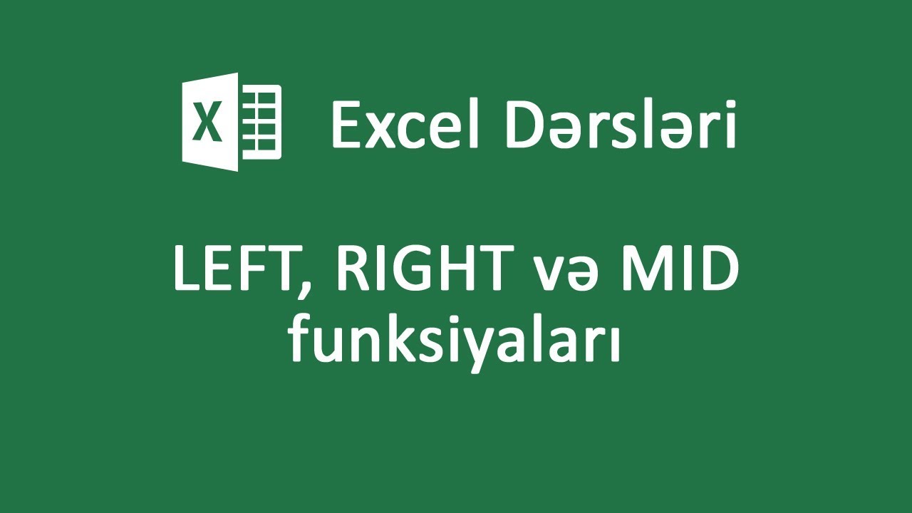 LEFT, RIGHT və MID funksiyaları - Excel dərsləri #25