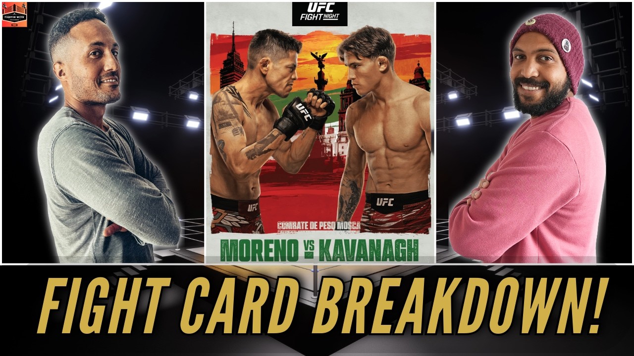 FWF: UFC Mexico Preview 🔥 Moreno vs Kavanagh | Vera’s Back Against the Wall