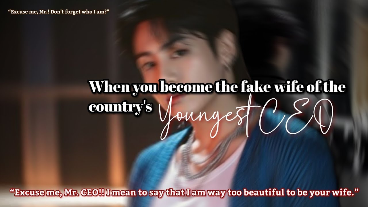 When you become the fake wife of the country's youngest CEO Jungkook ff 