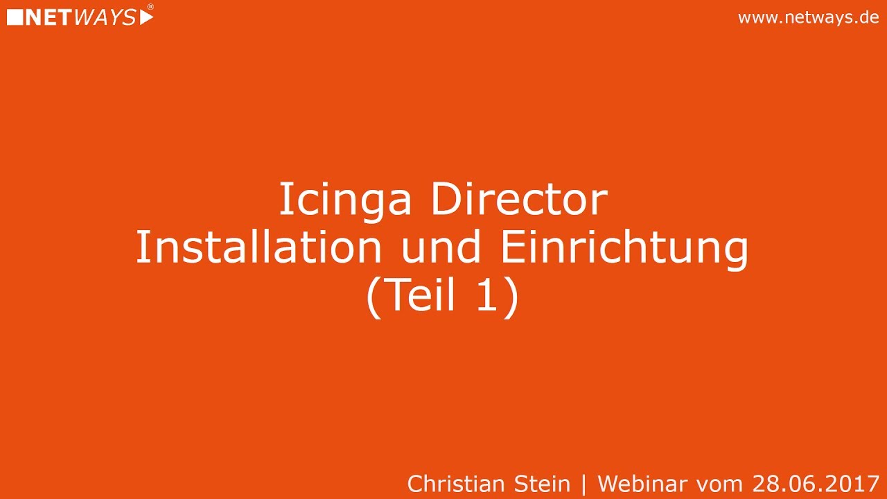 Icinga Director: Installation und Einrichtung (Teil 1) (Webinar vom 28. Juni 2017)