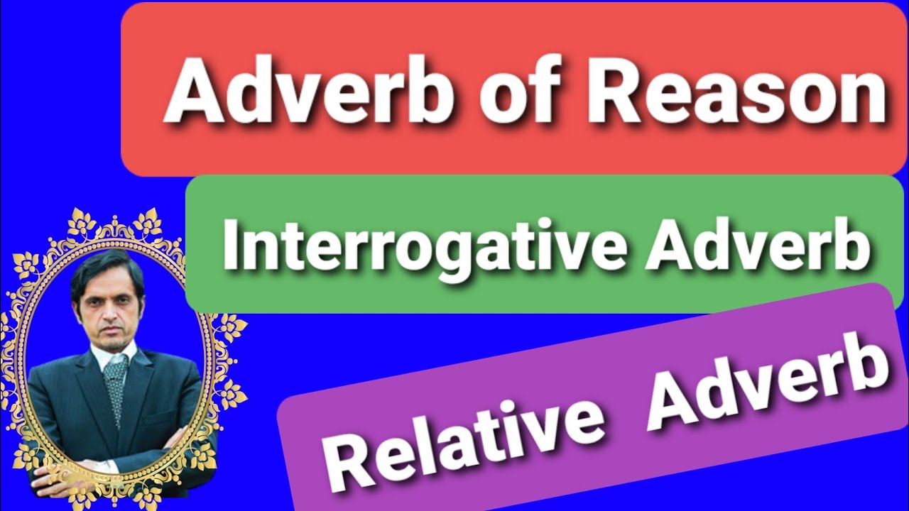 Adverb of Reason|Adverb of Cause and Effect|Interrogative Advebs|Relative Adverbs|Grammar in Pashto