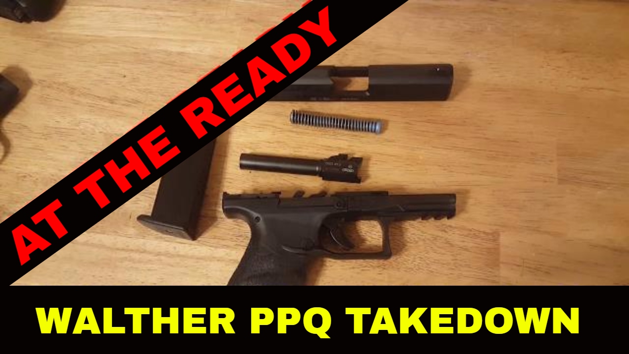 Walther PPQ 9mm Takedown by At The Ready
