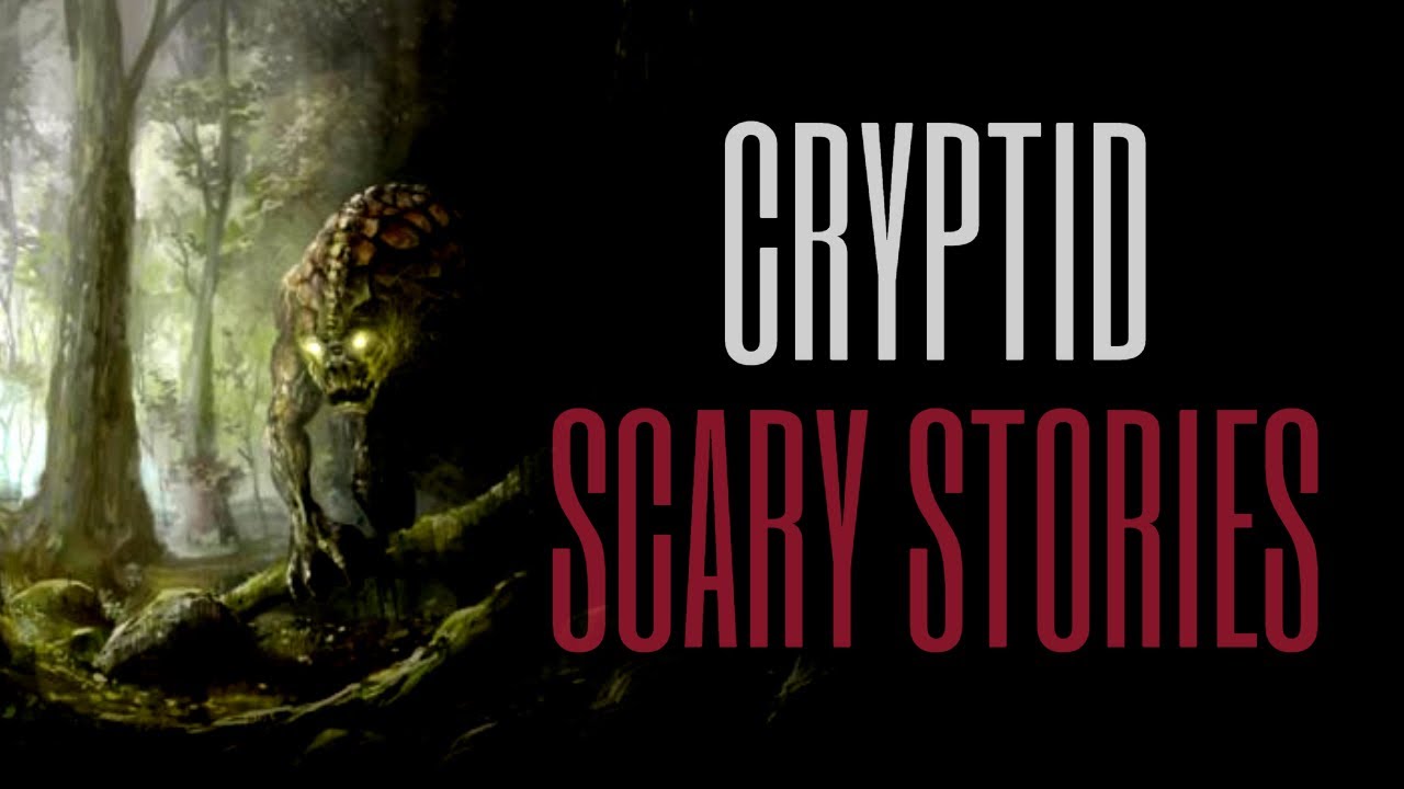 20 Scary Cryptid Horror Stories