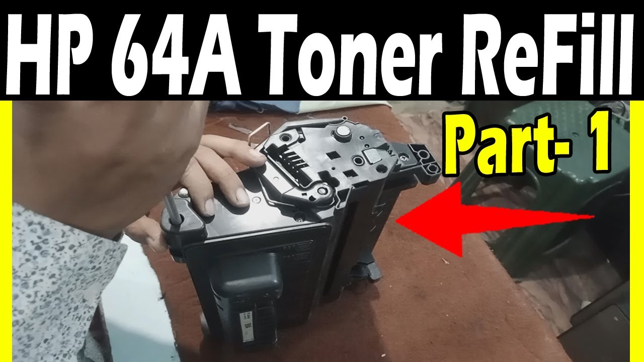Refill HP 64A toner cartridge part 1