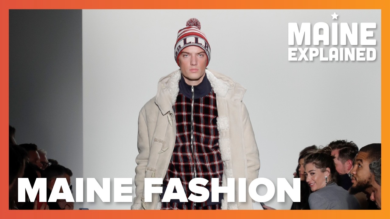 How Maine style became fashion | Maine Explained