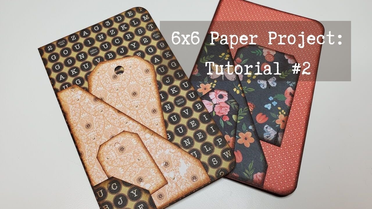 6x6 Paper Project: Tutorial #2