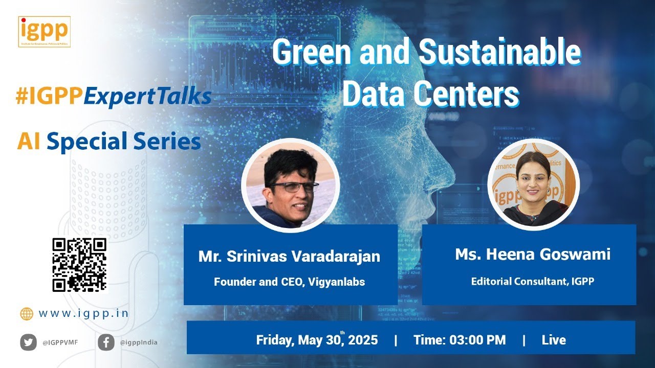 #IGPPExpertTalks : Green & Sustainable Data Centers | Srinivas Varadarajan | Heena Goswami | #India