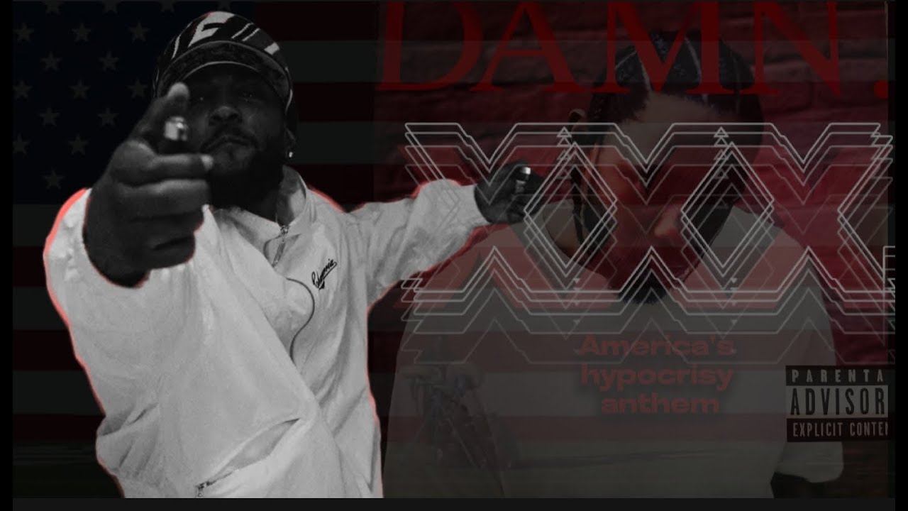 Kendrick isn't the only one. XXX. America's hypocrisy anthem